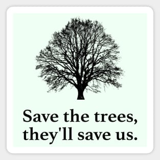 Save The Trees - Deforestation Magnet